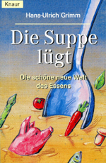 Die Suppe lügt, Hans-Ulrich Grimm, 1999_1