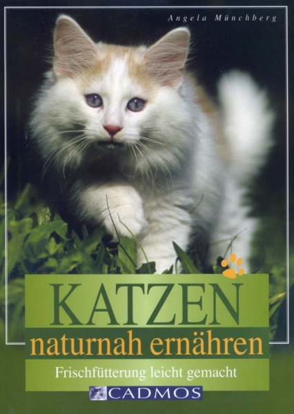 Katzen naturnah ernähren, Angela Münchberg, 2007