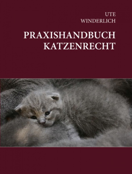 Praxishandbuch Katzenrecht, Ute Winderlich, 2011
